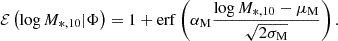 $$ \begin{aligned} \mathcal{E} \left(\log M_{*,10} | \Phi \right) = 1 + \mathrm{erf} \left(\alpha _{\rm M}\frac{\log M_{*,10} - \mu _{\rm M}}{\sqrt{2\sigma _{\rm M}}}\right). \end{aligned} $$