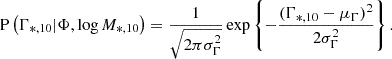 $$ \begin{aligned} \mathrm{P}\left({\Gamma _{*,10}}|\Phi ,\log M_{*,10}\right) = \frac{1}{\sqrt{2\pi \sigma ^2_{\Gamma }}}\exp \left\{ -\frac{({\Gamma _{*,10}} - \mu _{\Gamma })^2}{2\sigma _{\Gamma }^2}\right\} . \end{aligned} $$