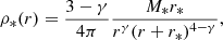 $$ \begin{aligned} \rho _*(r) = \frac{3-\gamma }{4\pi }\frac{M_*r_*}{r^\gamma (r+r_*)^{4-\gamma }}, \end{aligned} $$