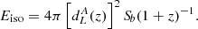 $$ \begin{aligned} E_{\rm iso} = 4\pi \left[d_L^A(z)\right]^2{S\!}_b(1+z)^{-1}. \end{aligned} $$
