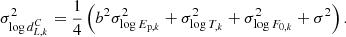 $$ \begin{aligned} \sigma _{\log {d^C_{L,k}}}^2 = \frac{1}{4}\left(b^2 \sigma _{\log {E_{\mathrm{p},k}}}^2 + \sigma _{\log {T_{,k}}}^2 + \sigma _{\log {F_{0,k}}}^2 + \sigma ^2 \right). \end{aligned} $$