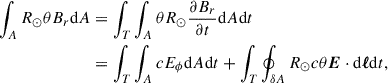 $$ \begin{aligned} \int _A R_\odot \theta {B_r} \mathrm{d} A&= \int _T \int _A \theta R_\odot \frac{\partial B_r}{\partial t} \mathrm{d} A \mathrm{d} t \nonumber \\&=\int _T \int _A c E_\phi \mathrm{d} A\mathrm{d} t +\int _T \oint _{\delta A} R_\odot c \theta {\boldsymbol{E}} \cdot \mathrm{d} {\boldsymbol{ \ell }} \mathrm{d} t, \nonumber \\ \end{aligned} $$