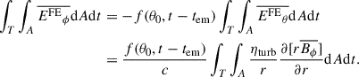 $$ \begin{aligned} \int _T \int _A \overline{{E^{\mathrm{FE} }}_\phi }\mathrm{d} A\mathrm{d} t&= - f(\theta _0,t-t_{\mathrm{em} })\int _T \int _A \overline{{E^{\mathrm{FE} }}_\theta } \mathrm{d} A\mathrm{d} t \nonumber \\&=\frac{f(\theta _0,t-t_{\mathrm{em} })}{c} \int _T \int _A \frac{\eta _\mathrm{turb} }{r}\frac{\partial [r\overline{B_\phi }]}{\partial r} \mathrm{d} A\mathrm{d} t. \nonumber \\ \end{aligned} $$