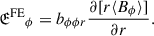 $$ \begin{aligned} {{\mathfrak{E} }^{\mathrm{FE} }}_\phi&=b_{\phi \phi r}\frac{\partial [r \langle B_\phi \rangle ]}{\partial r}. \end{aligned} $$