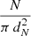 $ \frac{N}{\pi\,d_N^2} $