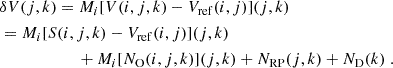 $$ \begin{aligned}&\delta V(j,k) = M_i[V(i,j,k)-V_\mathrm{ref} (i,j)](j,k) \\&= M_i[S(i,j,k)-V_\mathrm{ref} (i,j)](j,k) \\&\qquad \qquad \qquad + M_i[N_\mathrm{O} (i,j,k)](j,k) + N_\mathrm{RP} (j,k) + N_\mathrm{D} (k) \; . \end{aligned} $$