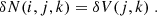 $$ \begin{aligned} \delta N(i,j,k) = \delta V(j,k) \; . \end{aligned} $$