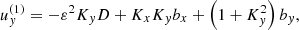 $$ \begin{aligned} u_y^{(1)}&= -\varepsilon ^2K_yD + K_xK_yb_x + \left(1+K_y^2\right)b_y, \end{aligned} $$