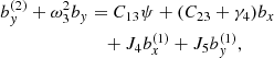 $$ \begin{aligned} b_y^{(2)} + \omega _3^2b_y&= C_{13}\psi + (C_{23} + \gamma _4)b_x \nonumber \\&\quad + J_4b_x^{(1)} + J_5b_y^{(1)}, \end{aligned} $$