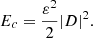 $$ \begin{aligned} E_c&=\frac{\varepsilon ^2 }{2}|D|^2. \end{aligned} $$