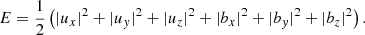 $$ \begin{aligned} E =\frac{1}{2}\left(|u_x|^2+|u_y|^2+|u_z|^2+|b_x|^2+|b_y|^2+|b_z|^2\right). \end{aligned} $$
