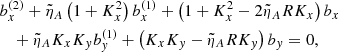 $$ \begin{aligned}&b_x^{(2)}+\tilde{\eta }_A\left(1+K_x^2\right)b_x^{(1)}+\left(1+K_x^2-2\tilde{\eta }_A RK_x\right)b_x \nonumber \\&\quad +\tilde{\eta }_A K_xK_yb_y^{(1)}+\left(K_xK_y-\tilde{\eta }_A RK_y\right)b_y = 0, \end{aligned} $$