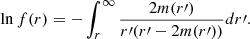 $$ \begin{aligned} \ln f(r) = - \int _r^\infty \frac{2m(r\prime )}{r\prime (r\prime - 2m(r\prime ))} dr\prime . \end{aligned} $$