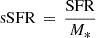 $ \mathrm{sSFR}\,=\,\frac{\mathrm{SFR}}{M_{*}} $
