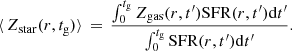 $$ \begin{aligned} \langle \,Z_{\rm star}(r, t_{\rm g})\rangle \,=\,\frac{\int ^{t_{\rm g}}_{0} Z_{\rm gas}(r,t^{\prime })\mathrm{SFR}(r,t^{\prime })\mathrm{d}t^{\prime }}{\int ^{t_{\rm g}}_{0} \mathrm{SFR}(r,t^{\prime })\mathrm{d}t^{\prime }}. \end{aligned} $$