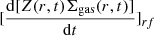$ [\frac{\mathrm{d}[Z(r,t)\Sigma_{\mathrm{gas}}(r,t)]}{\mathrm{d}t}]_{rf} $