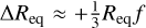 $\Delta \req \approx +\frac{1}{3}\req f$