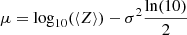 $ \mu = \log_{10}(\left < Z\right > ) - \sigma^2\frac{\ln(10)}{2} $
