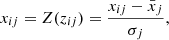 $$ \begin{aligned} x_{ij}=Z(z_{ij}) = \frac{x_{ij}-\bar{x}_{j}}{\sigma _{j}}, \end{aligned} $$