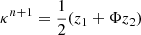 $ \kappa^{n+1} = \frac{1}{2} ( z_1 + \Phi z_2) $