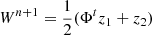 $ W^{n+1} = \frac{1}{2} ( \Phi^t z_1 + z_2) $