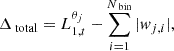 $$ \begin{aligned} \Delta _{\text{ total}}&= L_{1,t}^{\theta _j} - \sum _{i=1}^{N_{\text{ bin}}} |w_{j,i}|, \end{aligned} $$