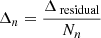 $ \Delta_n = \frac{\Delta_{\text{ residual}}}{N_n} $