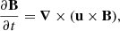 $$ \begin{aligned} \frac{\partial \mathbf B }{\partial t}&= \boldsymbol{\nabla }\times (\mathbf u \times \mathbf B ), \end{aligned} $$