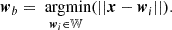 $$ \begin{aligned} \boldsymbol{w}_b = \underset{\boldsymbol{w}_i\in \mathbb{W} }{\text{ argmin}}(||\boldsymbol{x}-\boldsymbol{w}_i||). \end{aligned} $$