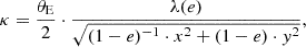 $$ \begin{aligned} \kappa = \frac{\theta _{\mathrm{E} }}{2} \cdot \frac{\lambda (e)}{\sqrt{(1 - e)^{-1} \cdot x^{2} + (1-e) \cdot y^{2}}}, \end{aligned} $$