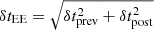 $ \delta t_{\mathrm{EE}} = \sqrt{ \delta t_{\mathrm{prev}}^2 + \delta t_{\mathrm{post}}^2 } $