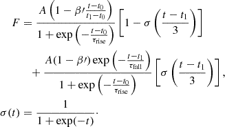 $$ \begin{aligned} F&= \frac{A \left(1 - \beta {\prime } \frac{t - t_{0}}{t_{1} - t_{0}}\right)}{1 + \exp \left(- \frac{t - t_{0}}{\tau _{\mathrm{rise}}}\right)} \left[1 - \sigma \left(\frac{t - t_{1}}{3}\right)\right] \nonumber \\&\quad + \frac{A(1 - \beta {\prime }) \exp \left(- \frac{t - t_{1}}{\tau _{\mathrm{fall}}}\right)}{1 + \exp \left(- \frac{t - t_{0}}{\tau _{\mathrm{rise}}}\right)} \left[\sigma \left(\frac{t - t_{1}}{3}\right)\right], \nonumber \\ \sigma (t)&= \frac{1}{1 + \exp (-t)}\cdot \end{aligned} $$