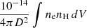 $ \frac{10^{-14}}{4\pi D^2} \int n_{\mathrm{e}} n_{\mathrm{H}} \, dV $