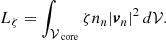 $$ \begin{aligned} L_{\zeta }=\int _{\mathcal{V} _\text{ core}} \zeta n_n|\boldsymbol{v}_n|^2 \,d\mathcal{V} . \end{aligned} $$