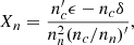 $$ \begin{aligned} X_n&= \frac{n_c^{\prime }\epsilon -n_c\delta }{n_n^2(n_c/n_n)^{\prime }} , \end{aligned} $$