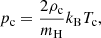 $$ \begin{aligned} p_{\rm c}&= \frac{2\rho _{\rm c}}{m_{\rm H}}k_{\rm B} T_{\rm c}, \end{aligned} $$
