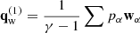 $ \mathbf{q}_{\mathrm{w}}^{(1)} = \frac{1}{\gamma - 1} \sum p_\alpha \mathbf{w}_\alpha $