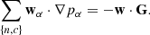 $$ \begin{aligned} \sum _{\{n,c\}} \mathbf{w }_{\alpha } \cdot \nabla p_{\alpha } = - \mathbf{w } \cdot \mathbf{G. } \end{aligned} $$
