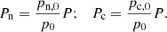 $$ \begin{aligned} P_{\rm n} = \frac{p_{\rm n,0}}{p_0} P; ~~~P_{\rm c} = \frac{p_{\rm c,0}}{p_0} P. \end{aligned} $$