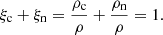 $$ \begin{aligned} \xi _{\rm c} + \xi _{\rm n}&= \frac{\rho _{\rm c}}{\rho } + \frac{\rho _{\rm n}}{\rho } = 1. \end{aligned} $$
