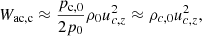 $$ \begin{aligned} W_{\rm ac,c} \approx \frac{ p_{\rm c,0}}{2 p_0} \rho _0 u_{c,z}^2 \approx \rho _{c,0} u_{c,z}^2, \end{aligned} $$