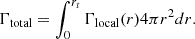 $$ \begin{aligned} \Gamma _{\mathrm{total}} = \int _0^{r_t} \Gamma _{\mathrm{local}}(r)4\pi r^2dr. \end{aligned} $$