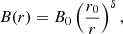 $$ \begin{aligned} B(r)=B_0\left(\frac{r_0}{r}\right)^\delta , \end{aligned} $$