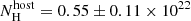 $ N_{\mathrm{H}}^{\mathrm{host}} = 0.55\pm0.11\times10^{22} $