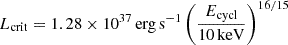 $ L_{\mathrm{crit}}=1.28\times10^{37}\,\mathrm{erg\,s}^{-1}\left(\frac{E_{\mathrm{cycl}}}{10\,\mathrm{keV}}\right)^{16/15} $