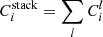 $$ \begin{aligned} C_i^\mathrm{stack} =\sum _l C_i^l \end{aligned} $$