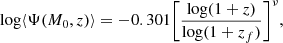 $$ \begin{aligned} \log \langle \Psi (M_{0},z) \rangle =-0.301\bigg [\frac{\log (1+z)}{\log (1+z_f)}\bigg ]^\nu , \end{aligned} $$