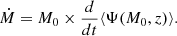 $$ \begin{aligned} \dot{M}=M_0\times \frac{d}{dt}\langle \Psi (M_{0},z) \rangle . \end{aligned} $$