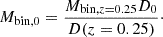 $$ \begin{aligned} M_{\mathrm{bin} ,0}=\frac{M_{\mathrm{bin} ,z = 0.25}D_0}{D(z = 0.25)}\cdot \end{aligned} $$