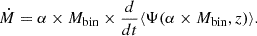 $$ \begin{aligned} \dot{M}=\alpha \times M_\mathrm{bin} \times \frac{d}{dt}\langle \Psi (\alpha \times M_{\rm bin},z) \rangle . \end{aligned} $$